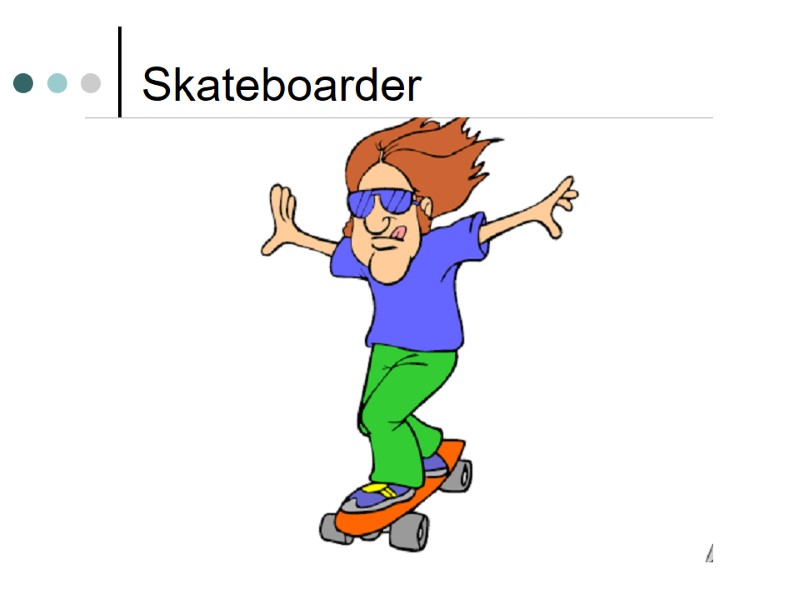 Skateboarder